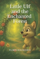 Little Ulf and the Enchanted Forest B0F5HC7V17 Book Cover