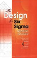 The Design for Six Sigma Memory Jogger Desktop Guide: Desktop Guide of Tools And Methods for Robust Processes And Products 1576810585 Book Cover