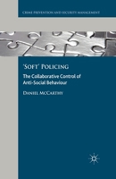 'Soft' Policing: The Collaborative Control of Anti-Social Behaviour 113729938X Book Cover