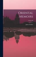 Oriental Memoirs: A Narrative of Seventeen Years Residence in India; Volume 2 101803580X Book Cover