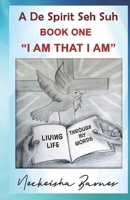 A De Spirit Seh Suh: I AM THAT I AM 9769690708 Book Cover