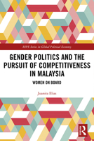 Gender Politics and the Pursuit of Competitiveness in Malaysia 1032173181 Book Cover