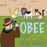 Obee and the Great Bank Heist 1463419139 Book Cover