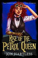 Rise of the Petrol Queen: A thrilling steam-punk ride 1771154454 Book Cover