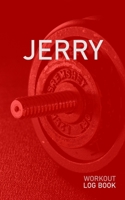 Jerry: Blank Daily Health Fitness Workout Log Book | Track Exercise Type, Sets, Reps, Weight, Cardio, Calories, Distance & Time | Record Stretches ... First Name Initial J Red Dumbbell Cover 1655286072 Book Cover