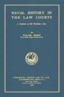 Naval History in the Law Courts 1584779411 Book Cover