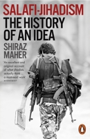 Salafi-Jihadism: The History of an Idea 0190651121 Book Cover