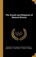 The Annals and Magazine of Natural History 0530313812 Book Cover