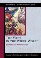 The West in the Wider World: Sources and Perspectives, Volume 1: From Antiquity to Early Modernity (West in the Wider World, Sources and Perspectives) 0312204582 Book Cover