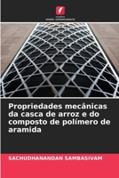Propriedades mecânicas da casca de arroz e do composto de polímero de aramida (Portuguese Edition) 620977279X Book Cover