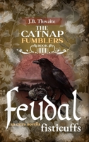 Feudal Fisticuffs (The Catnap Fumblers) 9527600081 Book Cover