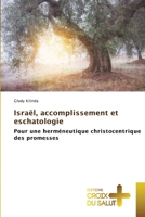 Israël, accomplissement et eschatologie (French Edition) 6209792847 Book Cover