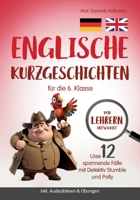 Englische Kurzgeschichten für die 6. Klasse: Löse 12 spannende Fälle mit Detektiv Stumble und Polly! inkl. Audiodateien & Übungen. Von Lehrern entwickelt! (German Edition) 3903505048 Book Cover