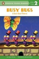 Busy Bugs: A Book About Patterns (All Aboard Math Reader) 0448431599 Book Cover
