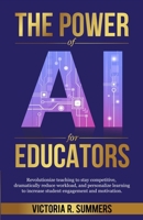 The Power of AI for Educators 1069079405 Book Cover