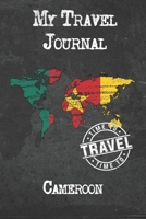 My Travel Journal Cameroon: 6x9 Travel Notebook or Diary with prompts, Checklists and Bucketlists perfect gift for your Trip to Cameroon for every Traveler 1674299214 Book Cover