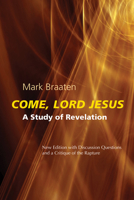 Come, Lord Jesus: A Study of Revelation 081463172X Book Cover