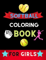 Softball coloring book for girls: Funny and Cute Softball Coloring pages for girls, kids: book for softball lovers B08P3H1349 Book Cover