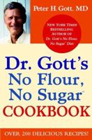 Dr. Gott's No Flour, No Sugar Cookbook 0446582506 Book Cover