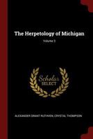 The Herpetology of Michigan; Volume 3 1018483195 Book Cover