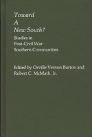 Toward a New South: ? Studies in Post-Civil War Southern Communities (Contributions in American History) 0313229961 Book Cover