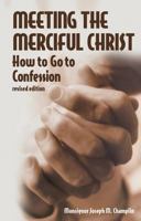Meeting the Merciful Christ: How to Go to Confession 0867167270 Book Cover