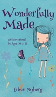 Wonderfully Made: Girl Devotional for Ages 08 to 11 9189452186 Book Cover