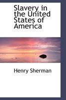 Slavery in the United States of America 142551586X Book Cover