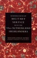 Reminiscences of Military Service with the 93rd Sutherland Highlanders 1845740068 Book Cover