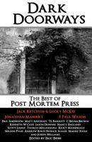 Dark Doorways: The Best of Post Mortem Press 2012 0615552021 Book Cover