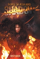Born Of Ash And Shadow 1039161677 Book Cover