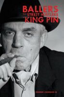 Ballers from Street Hustlers to King Pin 1524642150 Book Cover