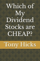 Which of My Dividend Stocks are CHEAP? B0DSBKFJDH Book Cover