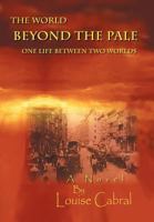 The World Beyond the Pale: One Life Between Two Worlds 1462064183 Book Cover