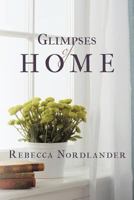 Glimpses of Home 1462723365 Book Cover