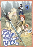 The Lady Knight and the Beast-Eared Child Vol. 4 B0DYMP24BW Book Cover