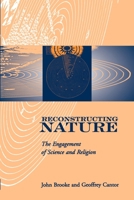 Reconstructing Nature: The Engagement of Science and Religion (Glasgow Gifford Lectures) 019513706X Book Cover