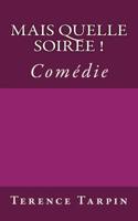 Mais quelle soir�e! 1533120668 Book Cover