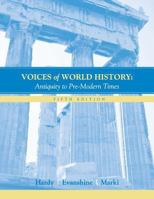 Voices Of World History: Antiquity To Pre Modern Times 0618463291 Book Cover