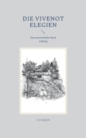 Die Vivenot Elegien: Den murmelnden Bach entlang 3754383736 Book Cover