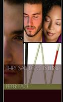 They Say Love is Blind 1478300132 Book Cover