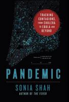 Pandemic: Tracking Contagions, from Cholera to Ebola and Beyond 125011800X Book Cover