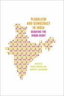 Pluralism and Democracy in India: Debating the Hindu Right 0195395530 Book Cover