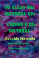 To Clear The Cultural Co2 / Limpar O Co2 Cultural (Portuguese Edition) 6500639596 Book Cover