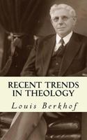Recent Trends in Theology 1549953427 Book Cover