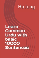 Learn Common Urdu with basic 10000 Sentences 167058142X Book Cover