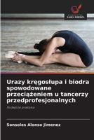 Urazy kregoslupa i biodra spowodowane przeciazeniem u tancerzy przedprofesjonalnych (Polish Edition) 663015861X Book Cover