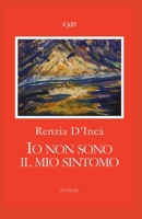 IO NON SONO IL MIO SINTOMO (Fuochi collana iQdB diretta da Ottavio Rossani) (Italian Edition) B0DNDZK26P Book Cover