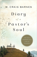 Diary of a Pastor's Soul: The Holy Moments in a Life of Ministry 158743444X Book Cover