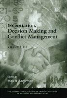 Negotiation, Decision Making And Conflict Management (International Library of Critical Writings on Business and Management) 184376377X Book Cover